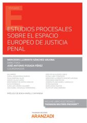 Estudios procesales sobre el espacio europeo de justicia penal (Papel + e-book)