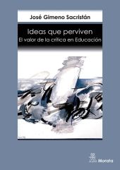 Ideas que perviven. El valor de la crítica en Educación