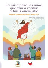 MISA PARA LOS NIÑOS QUE VAN A RECIBIR A JESUS EUCARISTIA,LA