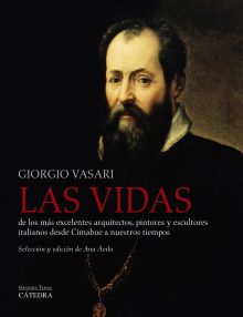 Las vidas de los más excelentes arquitectos, pintores y escultores italianos des