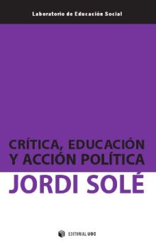 CRÍTICA, EDUCACIÓN Y ACCIÓN POLÍTICA