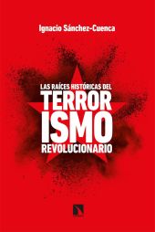 LAS RAICES HISTORICAS DEL TERRORISMO REVOLUCIONARI