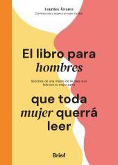 EL LIBRO PARA HOMBRES QUE TODA MUJER QUERRÁ LEER