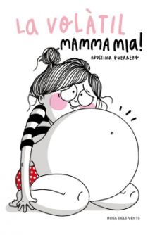 MAMMA MIA! (LA VOLATIL)