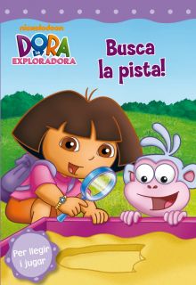 Busca la pista! (Dora l'exploradora. Pictogrames)