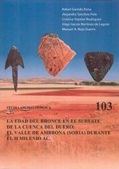 EDAD DEL BRONCE EN EL SURESTE DE LA CUENCA DEL DUERO, LA. EL VALLE DE AMBRONA (S