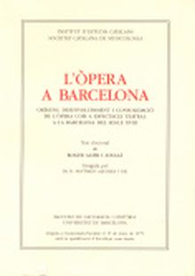 L'Òpera a Barcelona: orígens, desenvolupament i consolidació de l'òpera com a 