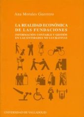 REALIDAD ECONÓMICA DE LAS FUNDACIONES, LA. INFORMACIÓN CONTABLE Y GESTION EN LAS