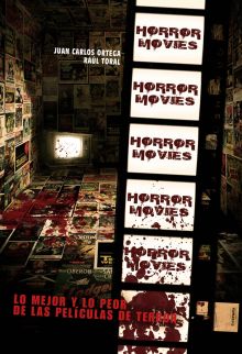 HORROR MOVIES, VOL 1. LO MEJOR Y LO PEOR DEL CINE 