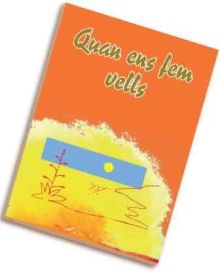 QUAN ENS FEM VELLS