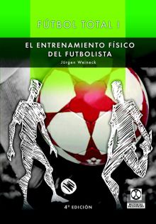 Fútbol total. Entrenamiento físico del futbolista (2 VOL.)