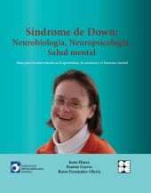SÍNDROME DE DOWN: NEUROBIOLOGÍA, NEUROPSICOLOGÍA, SALUD MENTAL (MOBI)