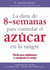 DIETA DE 8 SEMANAS PARA CONTROLAR EL AZUCAR EN LA 