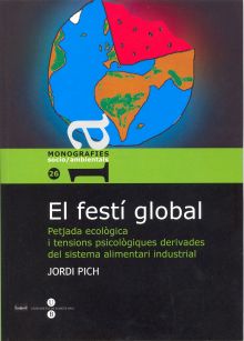 FESTÍ GLOBAL, EL. PETJADA ECOLÒGICA I TENSIONS PSICOLÒGIQUES DERIVADES DELS SIST