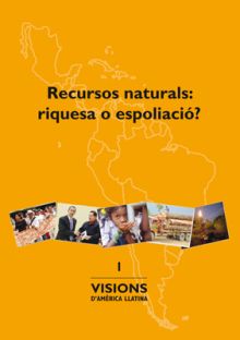 RECURSOS NATURALS: RIQUESA O ESPOLIACIÓ?