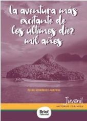 LA AVENTURA MAS EXCITANTE DE LOS ULTIMOS DIEZ MIL AÑOS