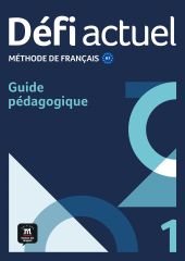 Défi Actuel 1. Guide Pédagogique