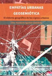 EMPATÍAS URBANAS Y GEOSEMIÓTICA. EL SISTEMA GEOGRÁFICO DE LOS SIGNOS URBANOS