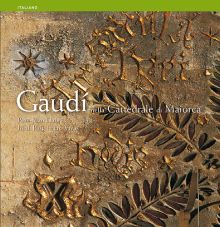GAUDÍ NELLA CATTEDRALE DI MAIORCA
