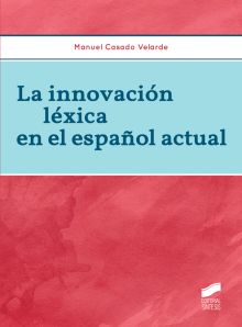 La innovación léxica en el español actual (3.ª edición)