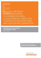 Proceso, métodos complementarios o alternativos para la solución de conflictos y