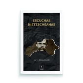 ESCUCHAS NIETZSCHEANAS