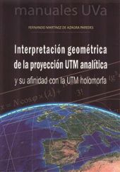 INTERPRETACIÓN GEOMÉTRICA DE LA PROYECCIÓN UTM ANALÍTICA Y SU AFINIDAD CON LA UT