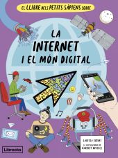 EL LLIBRE DELS PETITS SÀPIENS SOBRE LA INTERNET I EL MÓN DIGITAL, EL