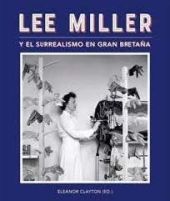 LEE MILLER Y EL SURREALISMO EN GRAN BRETAÑA
