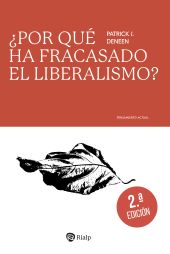 ¿POR QUÈ HA FRACASADO EL LIBERALISMO?