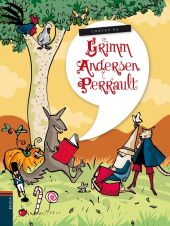 CONTES DE GRIMM, ANDERSEN, PERRAULT