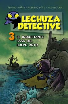 LECHUZA DETECTIVE 3: EL INQUIETANTE CASO DEL HUEVO