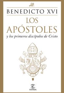 Los apóstoles y los primeros discípulos de Cristo