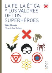FE, LA ETICA Y LOS VALORES DE LOS SUPERHEROES, LA