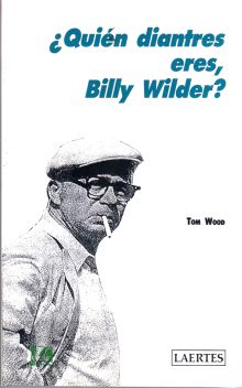 QUIEN DIANTRES ERES BILLY WILDER?