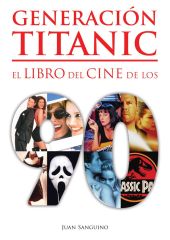 GENERACION TITANIC - EL LIBRO DEL CINE DE LOS 90