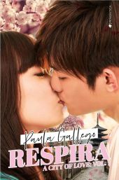 RESPIRA (A CITY OF LOVE #1)
