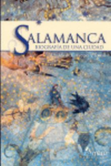 SALAMANCA BIOGRAFIA DE UNA CIUDAD