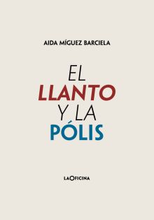 EL LLANTO Y LA POLIS