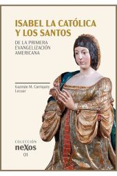 Isabel la Católica y los santos de la primera evangelización americana