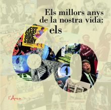 ELS MILLORS ANYS DE LA NOSTRA VIDA: ELS 60