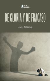 De gloria y de fracaso
