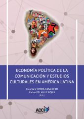 ECONOMIA POLITICA DE LA COMUNICACION Y ESTUDIOS CULTURALES EN AMERICA LATINA