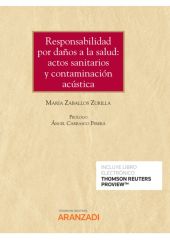 Responsabilidad por daños a la salud: actos sanitarios y contaminación acústica 