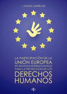 LA PARTICIPACIÓN DE LA UNIÓN EUROPEA EN TRATADOS INTERNACIONALES PARA LA PROTECC