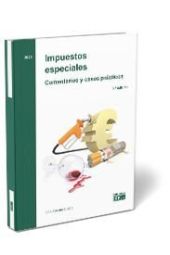 Impuestos especiales. Comentarios y casos prácticos