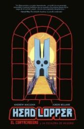 HEAD LOPPER 4. EL CORTACABEZAS Y LA ESCALERA DE MULGRID