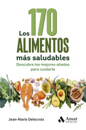 170 ALIMENTOS MAS SALUDABLES, LOS