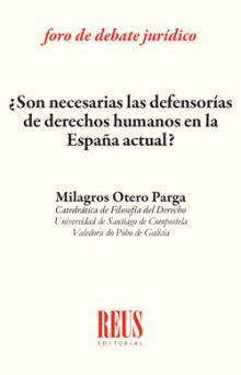 ¿SON NECESARIAS LAS DEFENSORÍAS DE DERECHOS HUMANOS EN LA ESPAÑA ACTUAL?