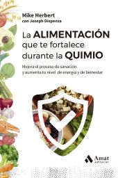 ALIMENTACION QUE TE FORTALECE DURANTE LA QUIMIO, LA